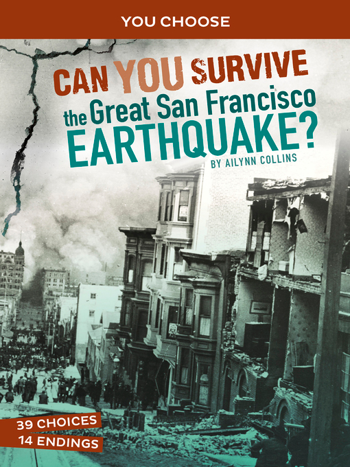 Title details for Can You Survive the Great San Francisco Earthquake? by Ailynn Collins - Available